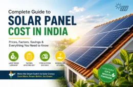 Complete Guide to Solar Panel Cost in India